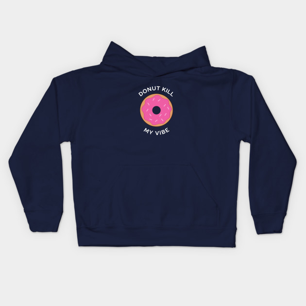 Funny Donut Kill My Vibe Pun T-Shirt